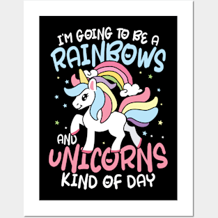 It's Going to be a Rainbows and Unicorns Kind of Day Posters and Art